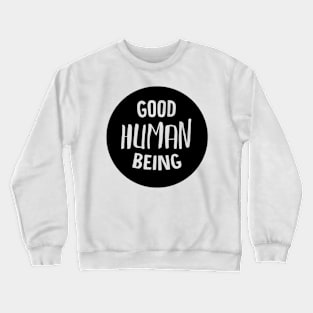 Good Human being stamp Crewneck Sweatshirt